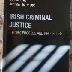 Irish Criminal Justice: Theory, Process And Procedure, Eds. Vicky Conway, Yvonne Daly and Jennifer Schweppe