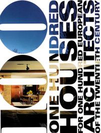 One Hundred Houses One Hundred European Architects - Taschen