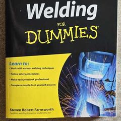 Welding For Dummies by Steven Robert Farnsworth
