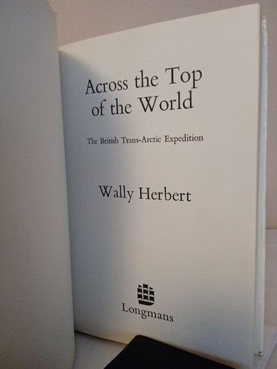 Across the Top of the World: The British Trans-Arctic Expedition by Wally Herbert (HQ666)