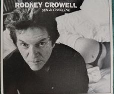 Rodney Crowell - Sex & Gasoline CD (2008) US Country Folk Digipak EX+
