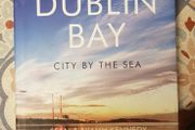 Dublin Bay: City By The Sea by Sean &amp; Niamh Kennedy