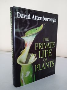 The Private Life of Plants: A Natural History of Plant Behaviour by David Attenborough (PT119)