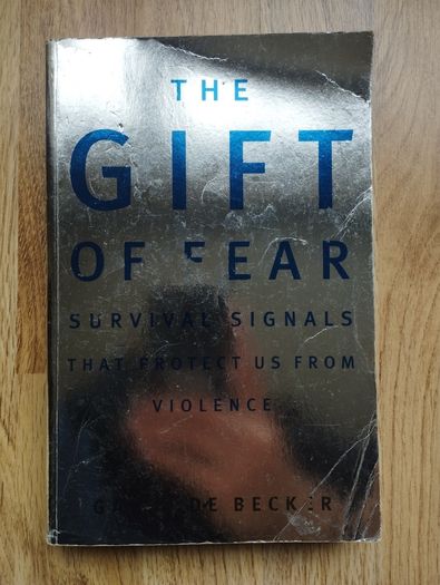The Gift Of Fear by Gavin de Becker