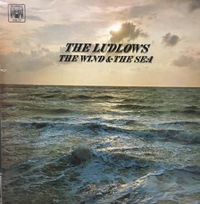 The Ludlows "The Wind & The Sea" LP