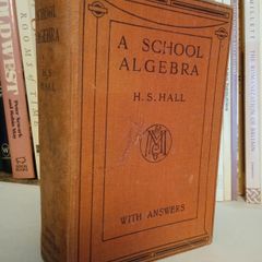 A School Algebra with Answers by H. S. Hall (HQ02)