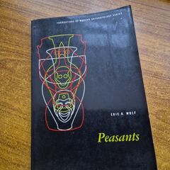 Peasants. Eric Wolf, 1966. The origins of Peasantry. Anthropology.