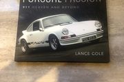 Porsche Passion: 911 Heaven and Beyond by Lance Cole