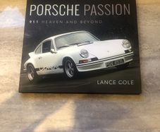 Porsche Passion: 911 Heaven and Beyond by Lance Cole