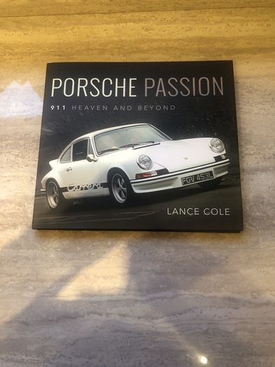 Porsche Passion: 911 Heaven and Beyond by Lance Cole