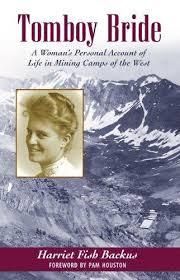 Tomboy Bride - A Woman's Personal Account Of Life In Mining Camps In The West