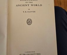 Democracy In The Ancient World. By T. R. Glover. Published By Cambridge University Press First Edition 1927 Hardback In Fair Condition.  See Photos For Same.