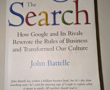 The Search - John Battelle  : How Google and Its Rivals Rewrote the Rules of Business and Transformed Our Culture