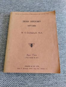 Irish History 1477 to 1603 by M O Dubhghaill 1970 in good condition with some signs of wear on the cover 136 pages FREE STANDARD POSTAGE INCLUDED