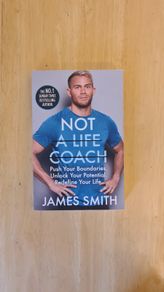 Not a life coach by James Smith