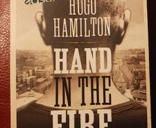 Hugo Hamilton/ Hand In The Fire/ Signed/ 2010