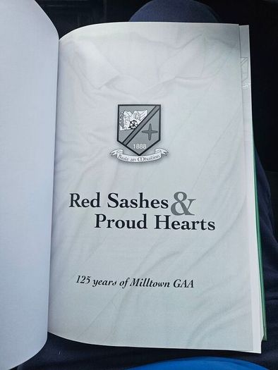 Red Sashes & Proud Hearts. 125 Years Of Milltown CO KILDARE. G.A.A.Club. First Edition Hardback With Dustjacket In Good Condition.  See Photos For Same.