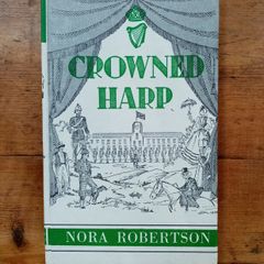 Crowned Harp (1960) - Nora Robertson - Irish Social History Book - Irish Historical Memoirs