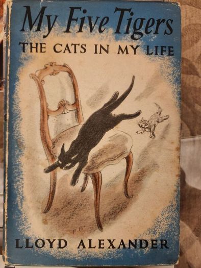 My Five Tigers. The Cats In My Life. By Lloyd Alexander. First Edition 1956.  Hardback With Dustjacket In Good Condition. 37.