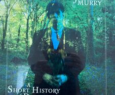 John Murry - A Short History of Decay.still sealed in shrink wrap. Acclaimed album by an artist who lived for a time in Ireland. His raw Americana has been lauded by the music press across the world. Bargain!