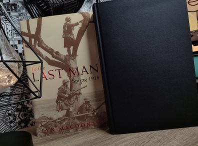 To The Last Man: Spring 1918 ! World War I ! Hardcover ! 1998 ! by Viking ! Military History !