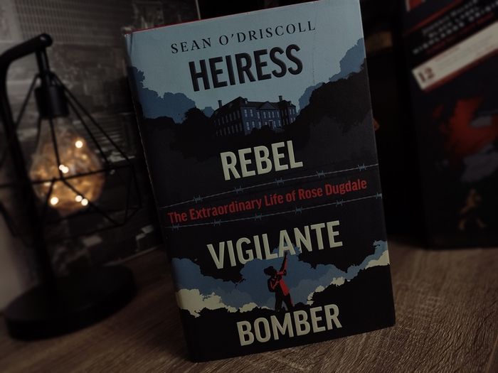 Heiress, Rebel, Vigilante, Bomber: The Extraordinary Life of Rose Dugdale ! RARE ! Hardcover ! 2022 ! by Sandycove ! IRA ! Irish Interest !