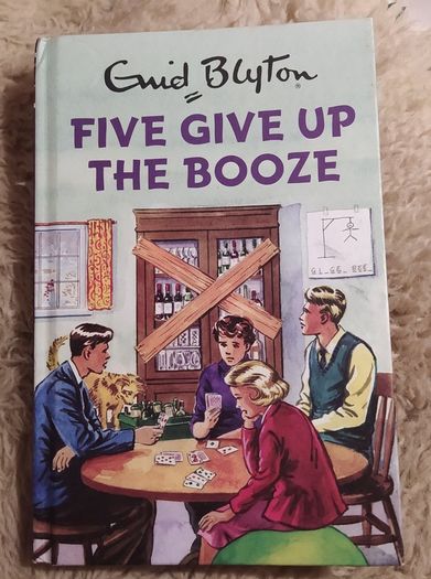 Five Give Up The Booze / Enid Blyton