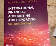 International financial accounting and reporting 6th edition (revised) by Ciaran Connolly
