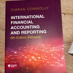 International financial accounting and reporting 6th edition (revised) by Ciaran Connolly