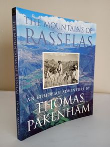 The Mountains of Rasselas: An Ethiopian Adventure by Thomas Pakenham (PT242)