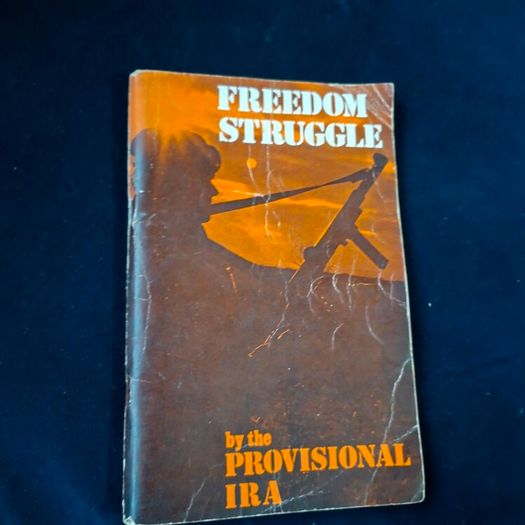 Freedom Struggle by The Provisional IRA