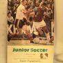 Junior Soccer: A Guide for Teachers and Young Players John Jarman with foreword by Jack Charlton in 1976 (RARE) Image 2