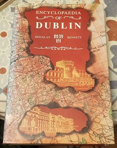 Encyclopedia Of Dublin by Douglas Bennett