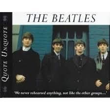 The Beatles - Quote - Unquote