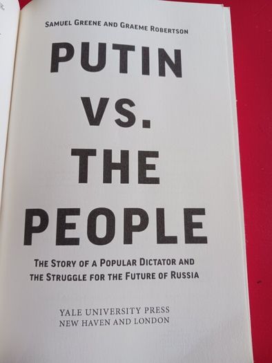 PUTIN VS. THE PEOPLE/ Samuel Greene & Graeme Robertson/2022