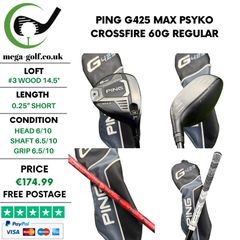 Ping G425 Max #3 Wood 14.5 Degree / Psyko Crossfire 60g Regular