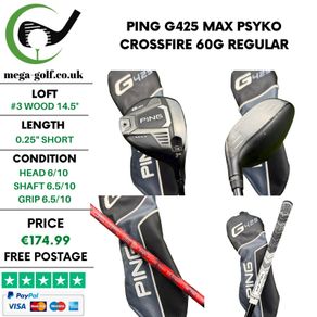 Ping G425 Max #3 Wood 14.5 Degree / Psyko Crossfire 60g Regular