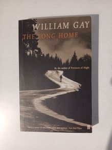 The Long Home by William Gay