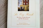 Le Coq Hardi the story of John Howard and his Restaurant hardback with dustcover in good condition with some signs of wear on the dustcover FREE STANDARD POSTAGE INCLUDED