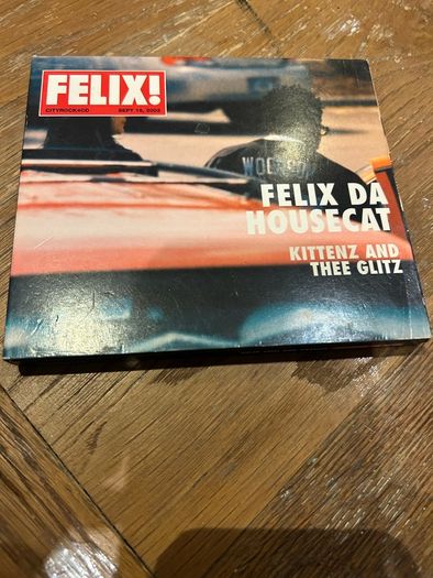 Felix da Housecat - Kittenz and Thee Glitz