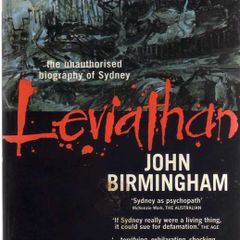 Leviathan - The Unauthorised Biography Of Sydney, Australia.