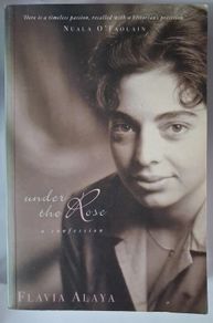 Under the Rose a confession / Flavia Alaya / 2003