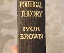 English Political Theory.by Ivor Brown. B.a. Second Edition 1929. Hardback In Good Condition. See Photos For Same.