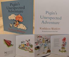 Pigins Unexpected Adventure, Kathleen Watkins Hardback Book