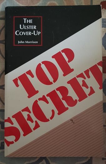 The Ulster Cover-Up by John Morrison