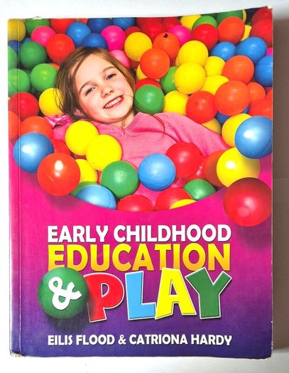 Early Childhood Education and Play by Eilis Flood & Catriona Hardy