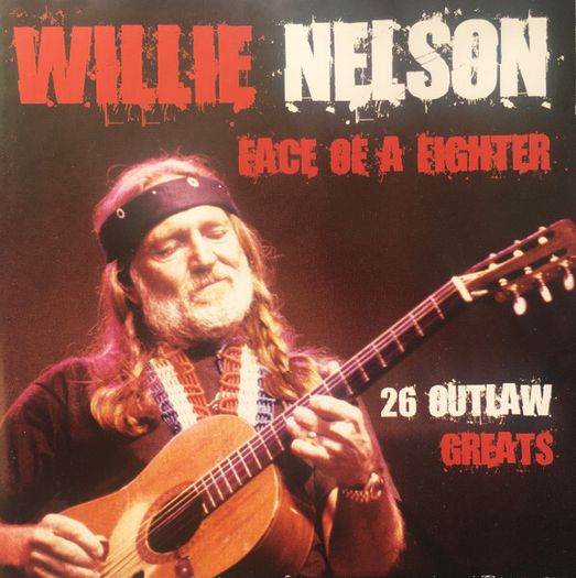 Willie Nelson CD - Face Of A Fighter - 26 Outlaw Greats
