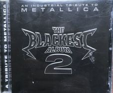 The Blackest Album 2: An Industrial Tribute To Metallica CD
