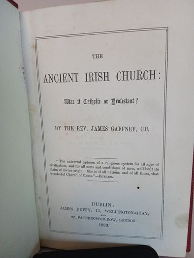 The Ancient Irish Church: Was it Catholic or Protestant? by Rev. James Gaffney (HQ703)
