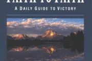 From Faith to Faith : A Daily Guide to Victory by Kenneth &amp; Gloria Copeland